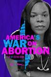 America's War on Abortion (2020)