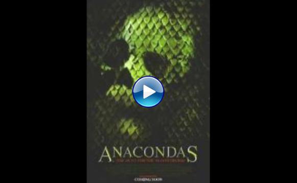 Anacondas: The Hunt for the Blood Orchid (2004)