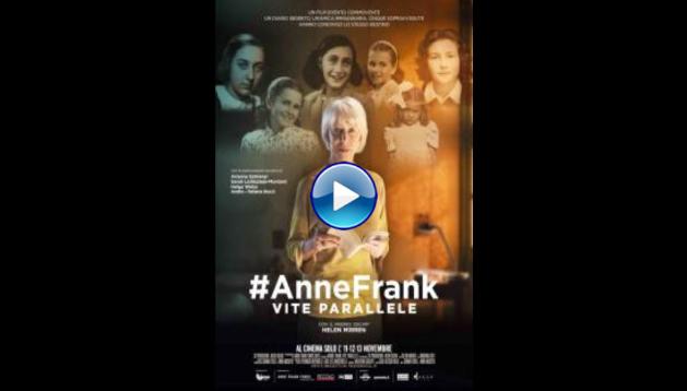 #Anne Frank Parallel Stories (2019)