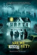 Are We Dead Yet (2019)