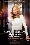 Aurora Teagarden Mysteries: A Very Foul Play (2019)