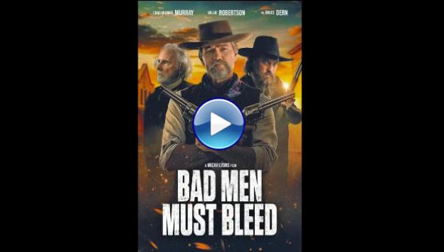 Bad Men Must Bleed (2025) HD Full Movie Watch Online Free