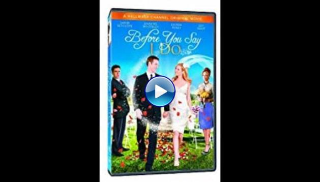 Before You Say 'I Do' (2009)