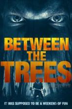 Between the Trees (2018)