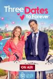 Three Dates to Forever (2023)