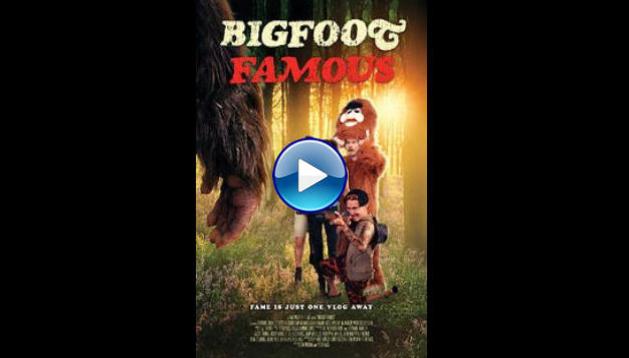 Bigfoot Famous (2021)