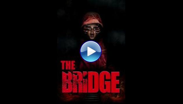 The Bridge (2024) HD Full Movie Watch Online Free