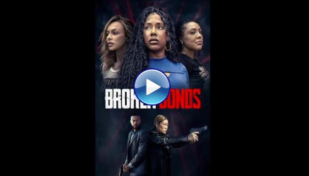 Broken Bonds (2026) HD Full Movie Watch Online Free