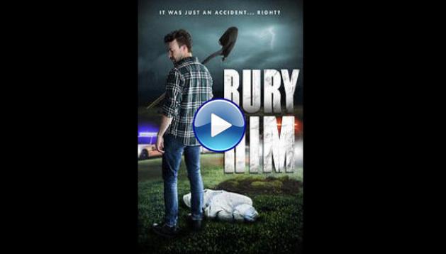 Bury Him (2024) HD Full Movie Watch Online Free