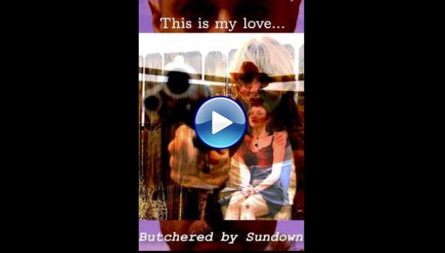 Butchered by Sundown (2025) HD Full Movie Watch Online Free
