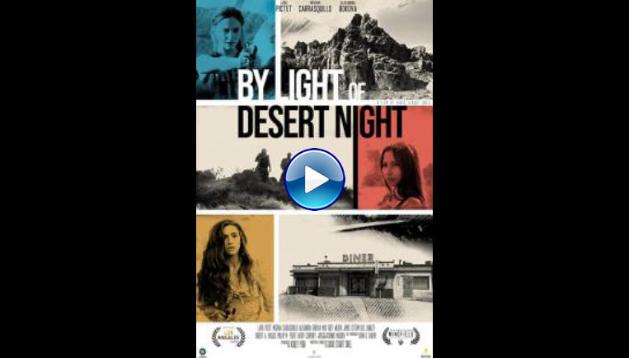 By Light of Desert Night (2019)