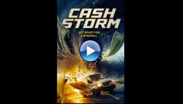 Cash Storm (2024) HD Full Movie Watch Online Free
