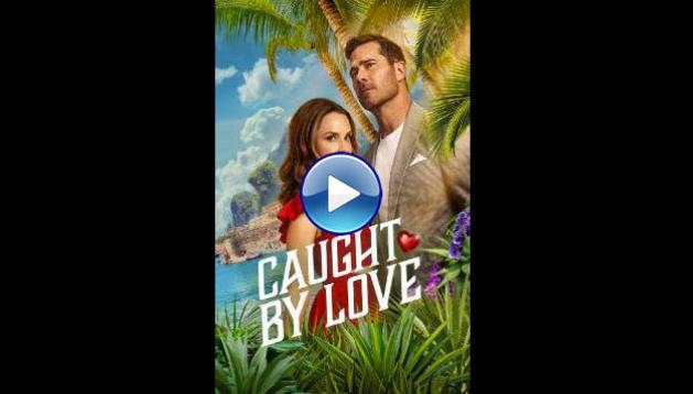 Caught by Love (2026) HD Full Movie Watch Online Free