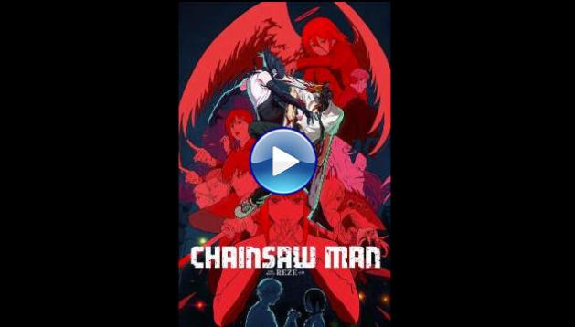 Chainsaw Man - The Movie: Reze Arc (2025) HD Full Movie Watch Online Free