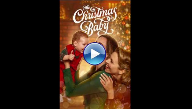 The Christmas Baby (2025) HD Full Movie Watch Online Free