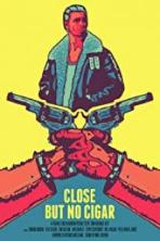 Close But No Cigar (2017)