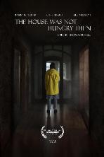 The House Was Not Hungry Then (2025)
