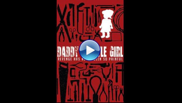 Daddy's Little Girl (2014) HD Full Movie Watch Online Free