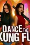 Dance the Kung Fu (2025) HD Full Movie Watch Online Free