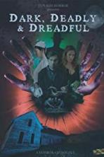 Dark Deadly & Dreadful (2018)