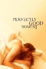 Perfectly Good Moment (2023)