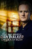 Dead Man Walking: Dan Walker on Death Row (2025) HD Full Movie Watch Online Free
