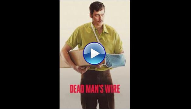 Dead Man's Wire (2025) HDTS Full Movie Watch Online Free