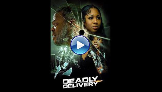 Deadly Delivery (2025) HD Full Movie Watch Online Free