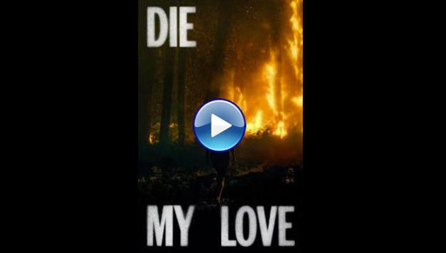 Die My Love (2025) HDCAM Full Movie Watch Online Free