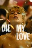 Die My Love (2025) HD Full Movie Watch Online Free