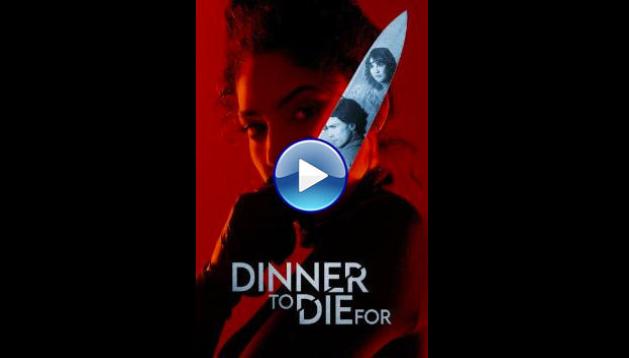 Dinner to Die For (2025) HD Full Movie Watch Online Free