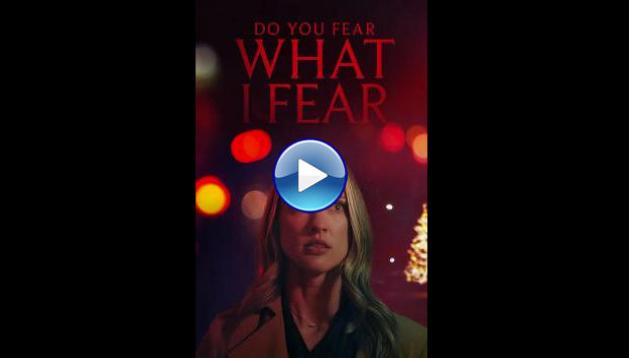 Do You Fear What I Fear (2025) HD Full Movie Watch Online Free
