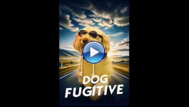 Dog Fugitive (2025) HD Full Movie Watch Online Free