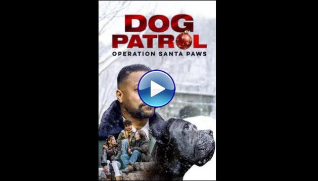 Dog Patrol: Operation Santa Paws (2025) HD Full Movie Watch Online Free