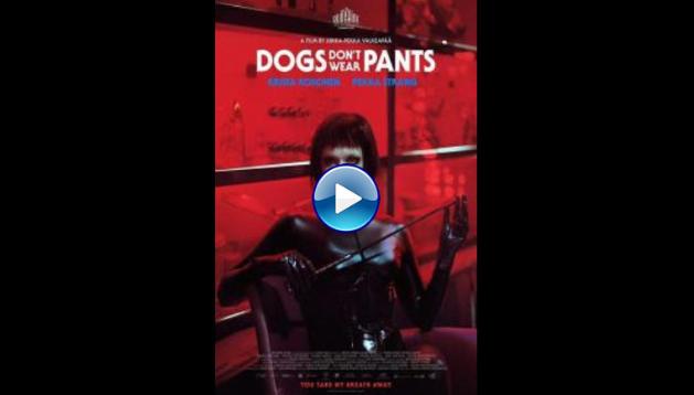Dogs Don't Wear Pants (2019)