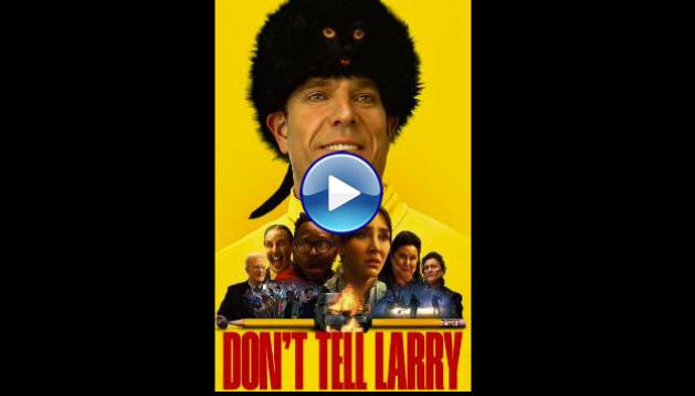 Don't Tell Larry (2025) HD Full Movie Watch Online Free
