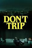Don't Trip (2025) HD Full Movie Watch Online Free