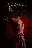 Dressed to Kill (2025) HD Full Movie Watch Online Free
