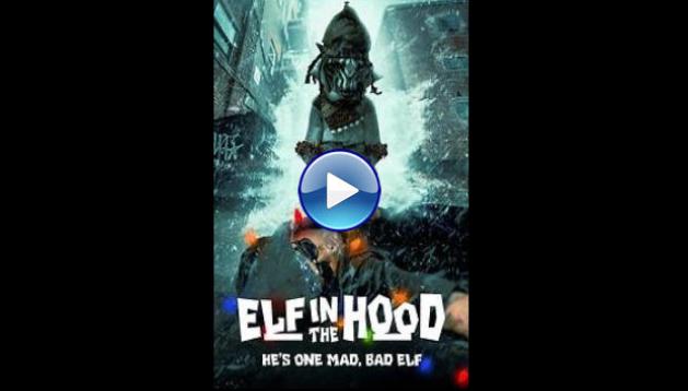 Elf in the Hood (2024) HD Full Movie Watch Online Free