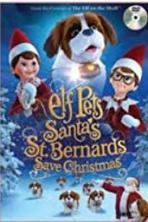 Elf Pets: Santa's St. Bernards Save Christmas (2018)