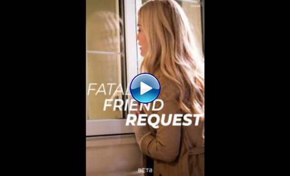 Fatal Friend Request (2019)