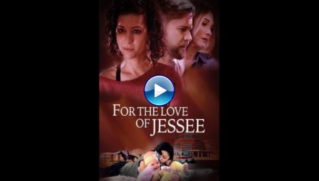 For the Love of Jessee (2020)