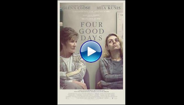 Four Good Days (2020)