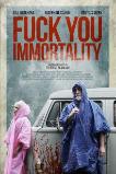 Fuck You Immortality (2019)