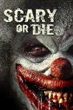 Scary or Die (2012)