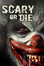 Scary or Die (2012)