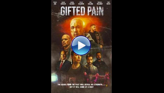 Gifted Pain (2025) HD Full Movie Watch Online Free
