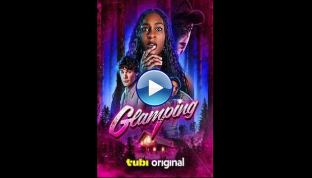 Glamping (2025) HD Full Movie Watch Online Free
