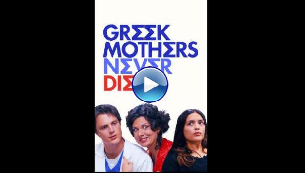 Greek Mothers Never Die (2025) HD Full Movie Watch Online Free