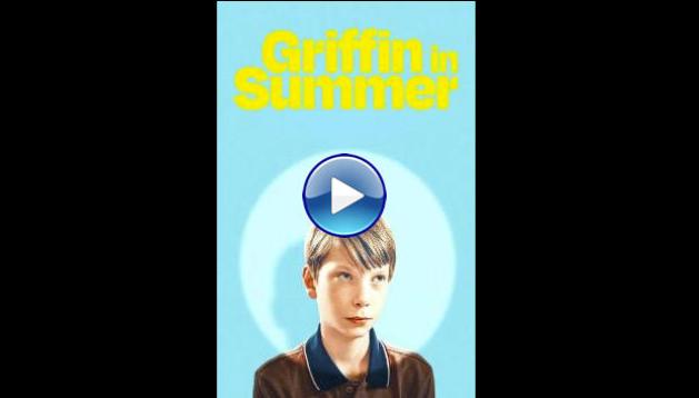 Griffin in Summer (2025) HD Full Movie Watch Online Free